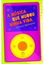 A MUSICA QUE MUDOU MINHA VIDA