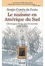 NAZISME EN AMERIQUE DU SUD, LE