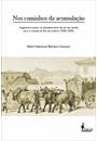 NOS CAMINHOS DA ACUMULAÇAO: NEGOCIOS E PODER NO ABASTECIMENTO DE CARNES VERDES PARA A CIDADE DO RIO DE JANEIRO, 1808-1835