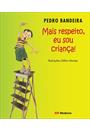 MAIS RESPEITO, EU SOU CRIANÇA!