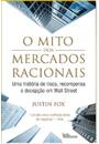O MITO DOS MERCADOS RACIONAIS