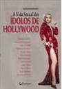 A VIDA SEXUAL DOS IDOLOS DE HOLLYWOOD