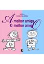 MELHOR AMIGA, O MELHOR AMIGO, A