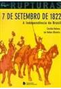 7 DE SETEMBRO DE 1822: A INDEPENDENCIA DO BRASIL