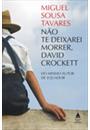 NAO TE DEIXAREI MORRER, DAVID CROCKETT