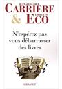 N'ESPEREZ PAS VOUS DEBARRASSER DES LIVRES