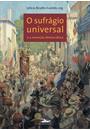 O SUFRAGIO UNIVERSAL E A INVENÇAO DEMOCRATICA