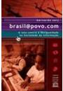BRASIL@POVO.COM: A LUTA CONTRA A DESIGUALDADE NA SOCIEDADE DA INFORMAÇAO