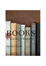 BOOKS: A LIVING HISTORY