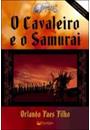O CAVALEIRO E O SAMURAI
