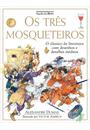 OS TRES MOSQUETEIROS: O CLASSICO DA LITERATURA COM DESENHOS E DETALHES INEDITOS