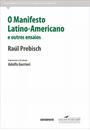 O MANIFESTO LATINO-AMERICANO E OUTROS ENSAIOS