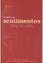 O LIVRO DOS SENTIMENTOS: CRONICAS, CONTOS E POEMAS PARA JOGAR COM AS EMOÇOES