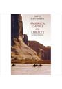 AMERICA, EMPIRE OF LIBERTY: A NEW HISTORY