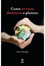 COMO OS RICOS DESTROEM O PLANETA