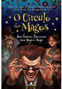 O CIRCULO DOS MAGOS: MAIS HISTORIAS FASCINANTES SOBRE MAGIA E MAGOS
