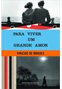 PARA VIVER UM GRANDE AMOR
