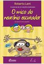 MICO DO NEURONIO ESCUTADOR: UM ASSOVIO MUITO ESQUISITO