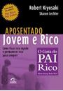 APOSENTADO JOVEM E RICO: COMO FICAR RICO RAPIDO E PERMANECER RICO PARA SEMPRE