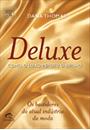 DELUXE: COMO O LUXO PERDEU O BRILHO