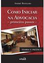 COMO INICIAR NA ADVOCACIA: PRIMEIROS PASSOS