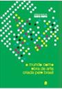 MUNDO COMO OBRA DE ARTE CRIADA PELO BRASIL