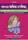 NOSSO DIARIO OTARIO: UM DIARIO PARA DIVIDIR COM AS SUAS AMIGAS