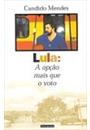 LULA: A OPÇAO MAIS QUE VOTO