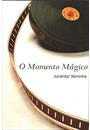 O MOMENTO MAGICO