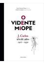 O VIDENTE MIOPE: J. CARLOS N'O MALHO (1922-1930)