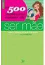 AS 500 MELHORES COISAS DE SER MAE