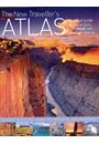 THE NEW TRAVELLER'S ATLAS: A GLOBAL GUIDE TO THE PLACES YOU MUST SEE IN YOUR LIFETIME