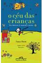 O CEU DAS CRIANÇAS: DEZ HISTORIAS DE MENINOS E ESTRELAS