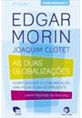 AS DUAS GLOBALIZAÇOES: COMPLEXIDADE E COMUNICAÇAO - UMA PEDAGOGIA DO PRESENTE