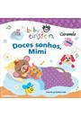 DOCES SONHOS, MIMI