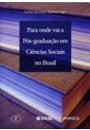 PARA ONDE VAI A POS-GRADUAÇAO EM CIENCIAS SOCIAIS NO BRASIL