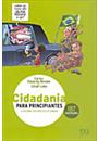 CIDADANIA PARA PRINCIPIANTES: A HISTORIA DOS DIREITOS DO HOMEM
