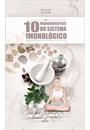 10 MANDAMENTOS DO SISTEMA IMUNOLOGICO: UM PROGRAMA COMPLETO DE SAUDE PARA QUEM SE PREOCUPA