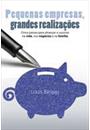 PEQUENAS EMPRESAS, GRANDES REALIZAÇOES