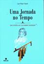 UMA JORNADA NO TEMPO: DAS VISOES AO CACHIMBO SAGRADO
