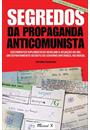 SEGREDOS DA PROPAGANDA ANTICOMUNISTA: DOCUMENTOS DIPLOMATICOS REVELAM A ATUAÇAO DO IRD, UM DEPARTAMNTO SECRETO DO GOVERNO BRITANICO, NO BRASIL