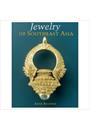 JEWELRY OF SOUTHEAST ASIA