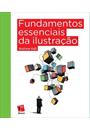 FUNDAMENTOS ESSENCIAIS DA ILUSTRAÇAO