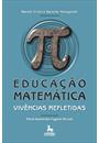 EDUCAÇAO MATEMATICA: VIVENCIAS REFLETIDAS
