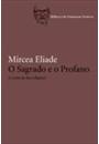 O SAGRADO E O PROFANO: A ESSENCIA DAS RELIGIOES