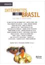 INTERPRETES DO BRASIL : CULTURA E IDENTIDADE