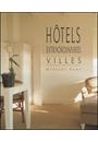 HOTELS EXTRAORDINAIRES VILLES