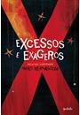 EXCESSOS E EXAGEROS: RELATOS ILUSTRADOS