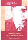 FERNANDO PESSOA: ALMOXARIFADO DE MITOS
