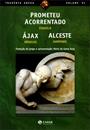 PROMETEU ACORRENTADO / AJAX / ALCESTE